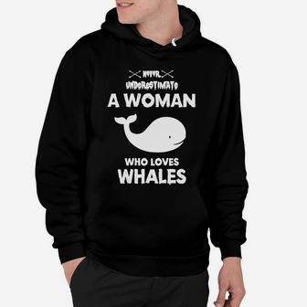 Never Underestimate A Woman Who Love Whales Hoodie - Seseable
