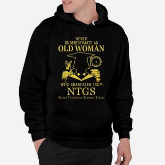 Never Underestimate An Old Man Who Graduated From Nelson Thomlinson Grammar School Hoodie - Seseable