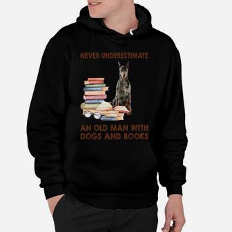 Never Underestimate An Old Man With Doberman Dogs And Book Cool Gift Hoodie - Seseable