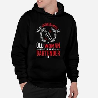 Never Underestimate An Old Woman Bartender Hoodie - Seseable
