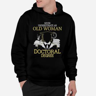 Never Underestimate Old Woman With Doctoral Degree Hoodie - Seseable