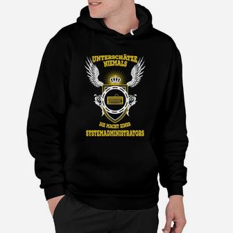 Niemals Die Macht eines Systemadministrators unterschätzen, Limitierte Edition Hoodie - Seseable