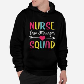 Nurse Case Manager Squad Cute Funny Nurses Gift Hoodie - Seseable