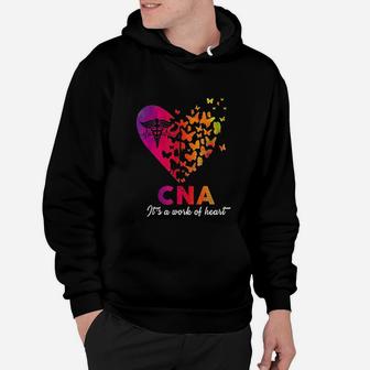 Nurse Cna Its A Work Of Heart, funny nursing gifts Hoodie - Seseable
