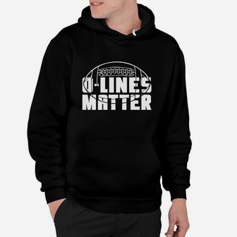 O Lines Matter Football Offensive Lineman Hoodie - Seseable
