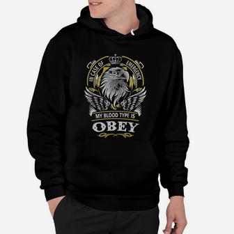 Obey In Case Of Emergency My Blood Type Is Obey -obey T Shirt Obey Hoodie Obey Family Obey Tee Obey Name Obey Lifestyle Obey Shirt Obey Names Hoodie - Seseable