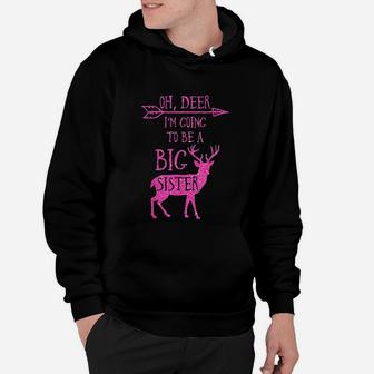 Oh Deer Im Going To Be A Big Sister Hoodie - Seseable