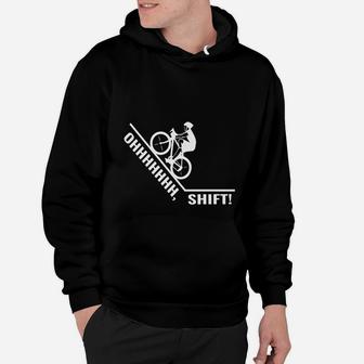 Oh Shift T-shirt Funny Cycling Shirts Hoodie - Seseable