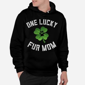 One Lucky Fur Mom Dog Mother Saint Patricks Day Hoodie - Seseable