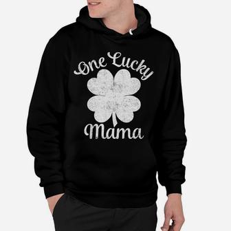 One Lucky Mama St Patricks Day For Women Moms Hoodie - Seseable