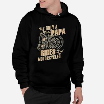 Only Cool Papa Rides Motorcycles Funny Fathers Day Hoodie - Seseable