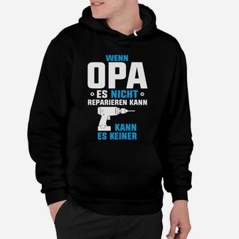 Opa Es Resparieren Kann Hoodie - Seseable