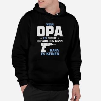 Opa Es Resparieren Kann Hoodie - Seseable