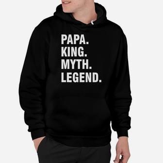 Papa King Myth Legend, best christmas gifts for dad Hoodie - Seseable