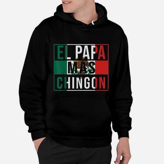 Papa Mas Chingon Funny Best Mexican Dad Hoodie - Seseable