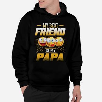 Papa Shirt My Best Friend Is My Papa Funny Gift S Hoodie - Seseable