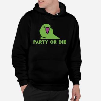Party Or Die - Green Party Parrot T-shirt Hoodie - Seseable