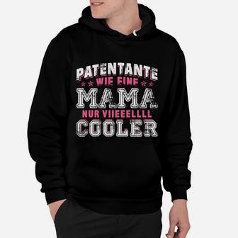 Patentante Wie Eine Mama Hoodie - Seseable