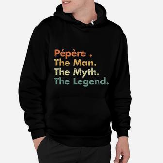 Pepere Man Myth Legend Father Dad Uncle Gift Idea Hoodie - Seseable