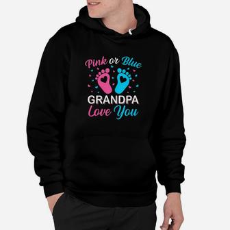 Pink Or Blue Grandpa Loves You, Pink Or Blue Gender Reveal Hoodie - Seseable