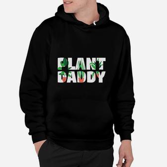 Plant Daddy Dad Gardener Fathers Day Gift Hoodie - Seseable