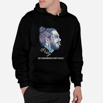Posty Just A Good Mom With A Posty Playlist Hoodie - Seseable