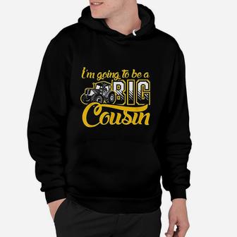 Pregnancy Announcement I Am Going To Be A Big Cousin Hoodie - Seseable
