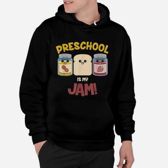 Preschool Is My Jam Teacher Hoodie - Seseable