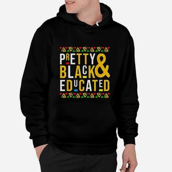 Pretty Black And Educated Black History Month Hoodie - Seseable