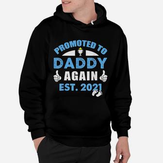 Promoted To Daddy Again 2021 Soon To Be Dad Husband Gift Hoodie - Seseable
