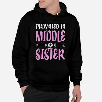 Promoted To Middle Sister Older Sister Gift Hoodie - Seseable