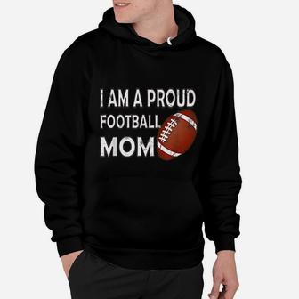 Proud Football Mom Cute Football Mother Hoodie - Seseable