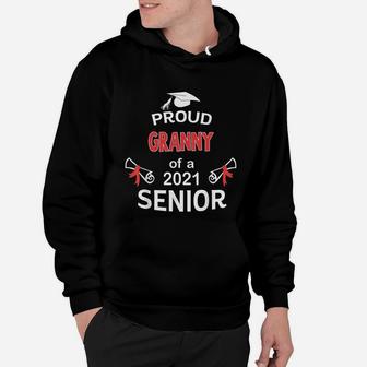Proud Granny Of A 2021 Senior Graduation 2021 Awesome Family Proud Gift Hoodie - Seseable