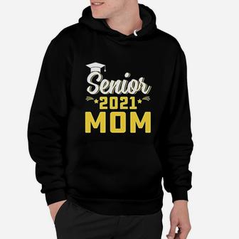 Proud Mom Of A Class Of 2021 Graduate Graphic Hoodie - Seseable
