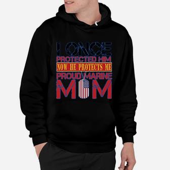 Proud Mother Of Her Marine Son I Once Protected Him Hoodie - Seseable