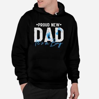 Proud New Dad Its A Boy Funny Baby Announcement Gift Hoodie - Seseable