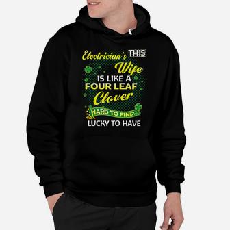Proud Wife Of This Electrician Is Hard To Find Lucky To Have St Patricks Shamrock Funny Husband Gift Hoodie - Seseable