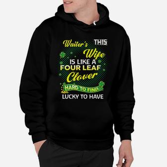 Proud Wife Of This Waiter Is Hard To Find Lucky To Have St Patricks Shamrock Funny Husband Gift Hoodie - Seseable