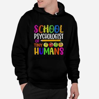 Psychologist Of Tiny Humans Teacher Back To School Hoodie - Seseable