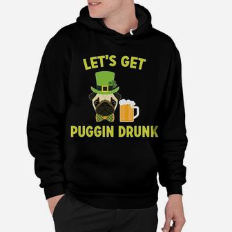Pug Dog Drinking St Patricks Day Lets Get Drunk Hoodie - Seseable