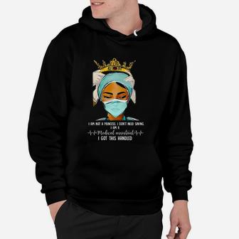 Queen Nurse I Am Not A Princess I Am A Medical Assistant Hoodie - Seseable