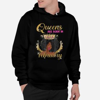 Queens Are Born In February Proud Black Girl Birthday Gift Black Month History Hoodie - Seseable