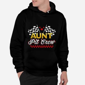 Race Car Birthday Party Racing Family Aunt Pit Crew Hoodie - Seseable