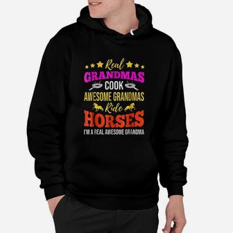 Real Grandmas Cook Awesome Grandmas Ride Horses Hoodie - Seseable