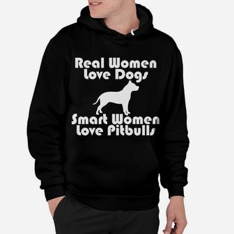 Real Women Love Dogs Smart Women Love Pitbulls Hoodie - Seseable
