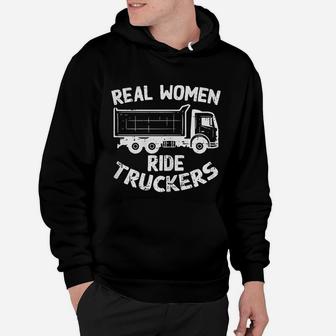 Real Women Ride Truckers Truck Drivers Wife Girlfriend Gift Hoodie - Seseable