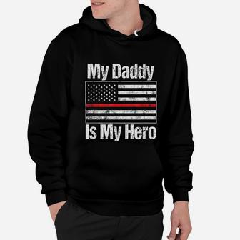 Red Line Firefighter My Daddy Is My Hero Hoodie - Seseable