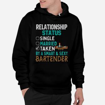 Relationship Status Taken By A Smart Bartender Hoodie - Seseable