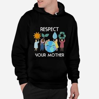 Respect Your Mother Hoodie - Seseable