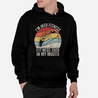 Retro Fitness Taco Funny Fit'ness Taco In My Mouth Hoodie - Seseable